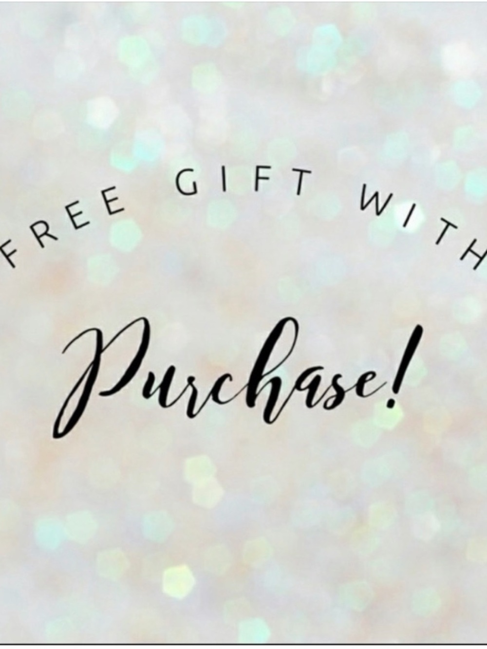 Free Gift With Every Purchase 🎁